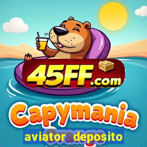 aviator deposito minimo 1 real